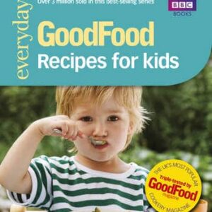 Good Food: Recipes for Kids