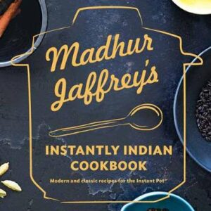Madhur Jaffrey's Instantly Indian Cookbook