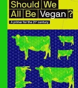 Should We All Be Vegan?