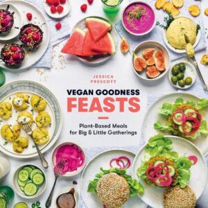 Vegan Goodness: Feasts
