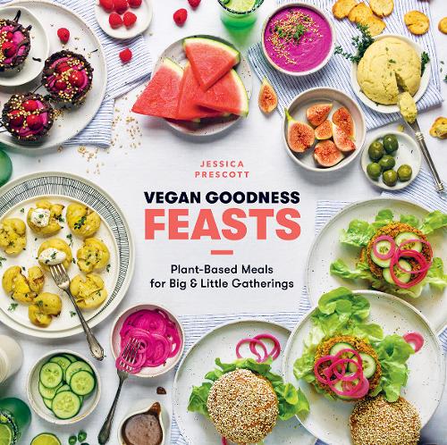 Vegan Goodness: Feasts
