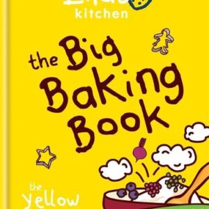 Ella's Kitchen: The Big Baking Book