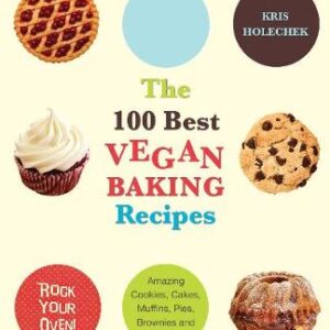 The 100 Best Vegan Baking Recipes