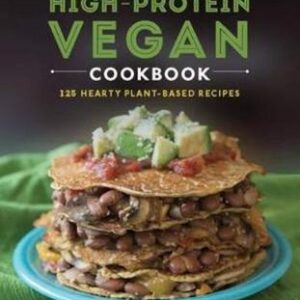 The High-Protein Vegan Cookbook